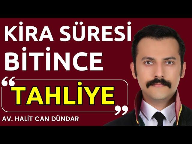 Kira Sözleşmesi Bitince Kiracı Nasıl Tahliye Edilir? | Kiracının Tahliye Yolları | Detaylı Rehber