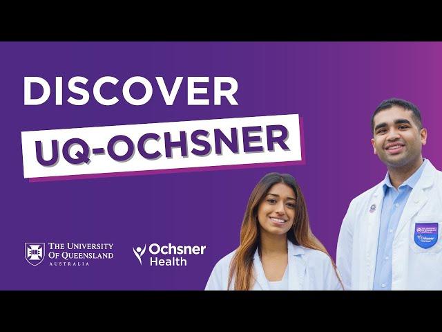 Discover the UQ-Ochsner MD program