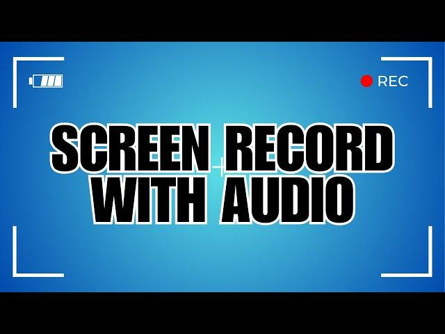 How To Screen Record With Audio On Windows 11