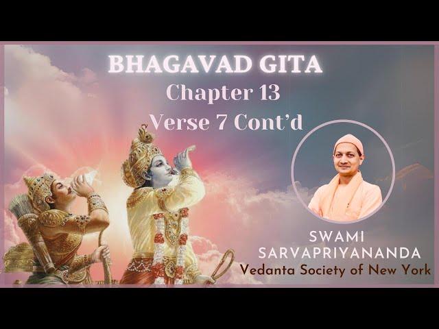 150. Bhagavad Gita Chapter 13 Verse 7 Cont'd I Swami Sarvapriyananda