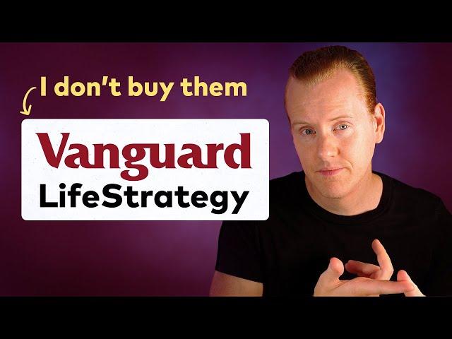 Why I Won't Buy Vanguard LifeStrategy Funds