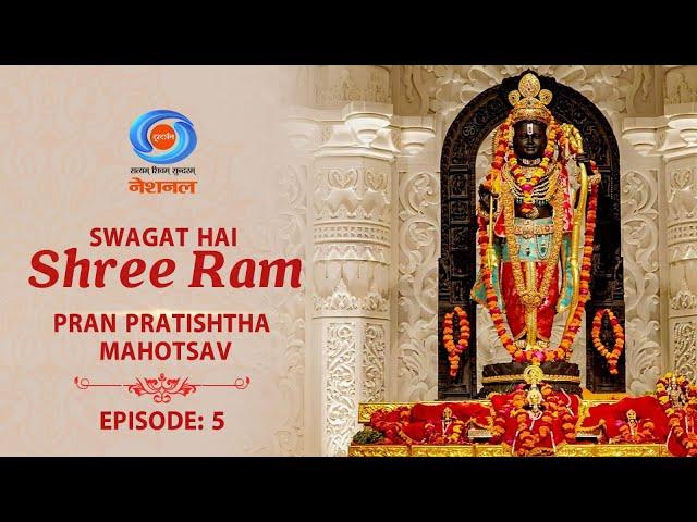 Swagat Hai Shree Ram | Pran Pratishtha Mahotsav | Ep # 05