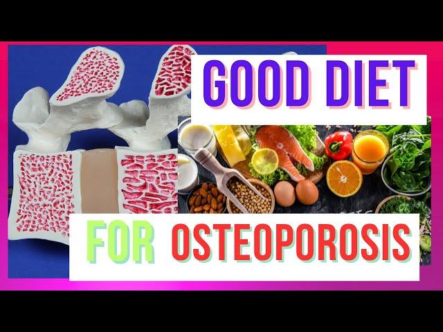 Good Diet for Osteoporosis| Nutrient-Rich Diet for Osteoporosis: Building Strong Bones