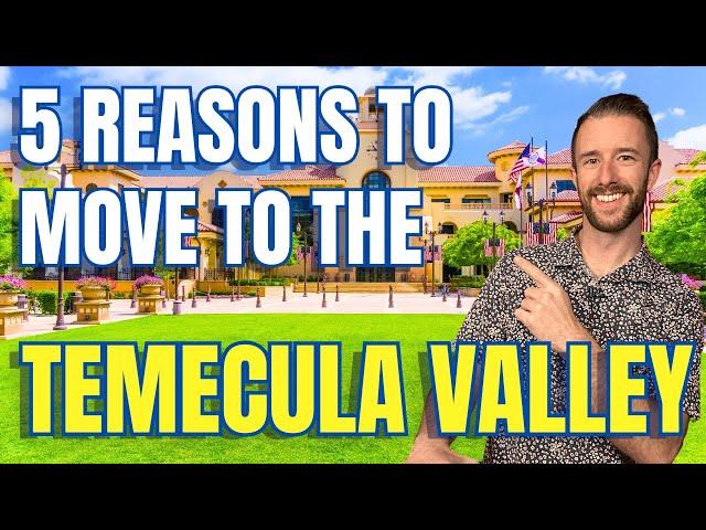 5 Reasons to Move to the Temecula Valley | Moving to Temecula