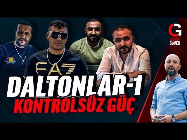 DALTONLAR-1 / KONTROLSÜZ GÜÇ