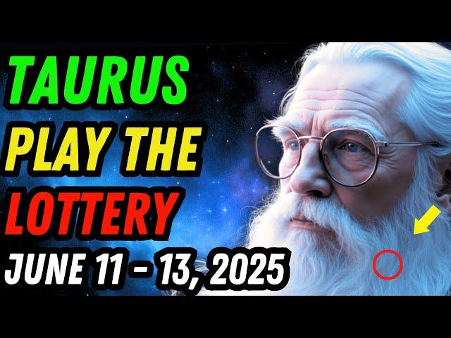 TAURUS ️ YOU HIT THE JACKPOT WITH THESE 6 LUCKY NUMBERS!  June 11–13 Horoscope Is HERE!