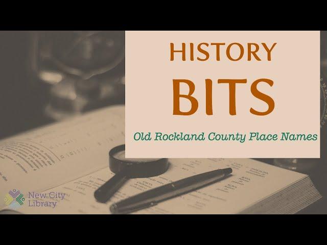 History Bits: Old Rockland County Place Names