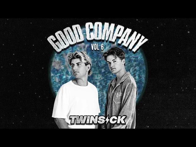 GOOD COMPANY w/ TWINSICK (Vol. 6)