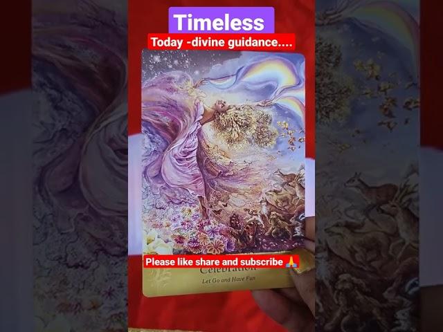 Timeless -- Today divine guidance for you