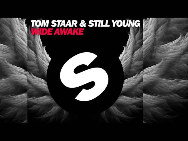 Tom Staar & Still Young - Wide Awake (Original Mix) [Official]