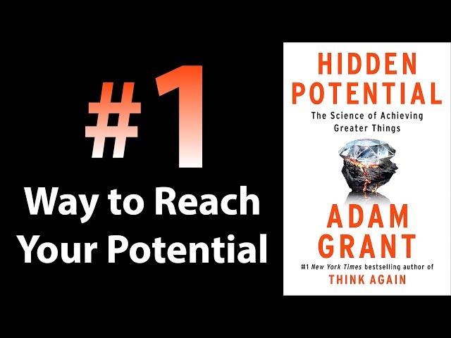 HIDDEN POTENTIAL by Adam Grant | Core Message