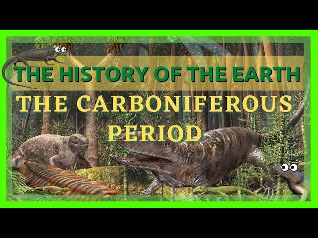 The Complete History of the Earth: Carboniferous Period