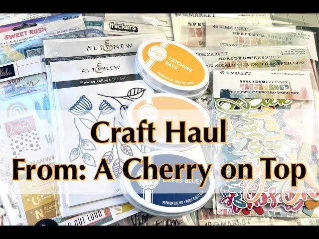 Craft Haul: From, A Cherry on Top