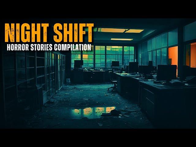 NIGHT SHIFT HORROR STORIES COMPILATION | True Horror Stories