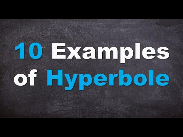 Ten Examples of Hyperbole: Examples of Hyperbole in Sentences