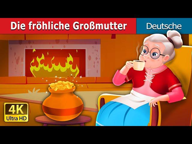 Die fröhliche Großmutter | The Cheerful Granny in German | German Fairy Tales