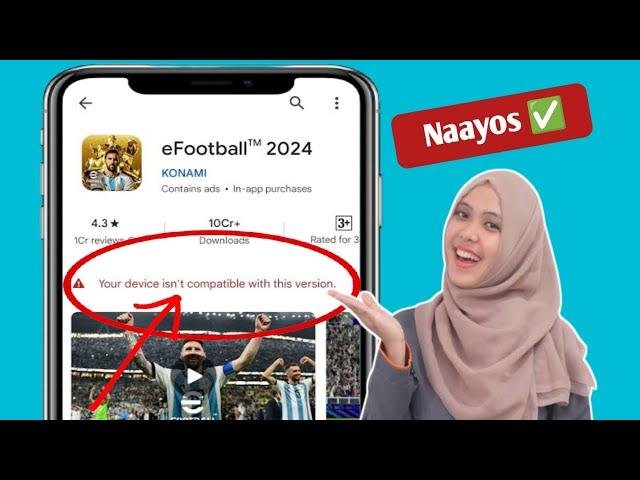 Hindi Tugma ang Efootball Mobile |  Ang Iyong Device ay Hindi Compatible Sa Bersyon na Ito Efootball