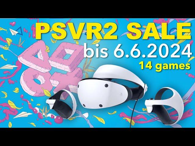 Playstation VR2 -  Mai Rabatte  bis 6.6.2024 ️ 14 short reviews / deutsch