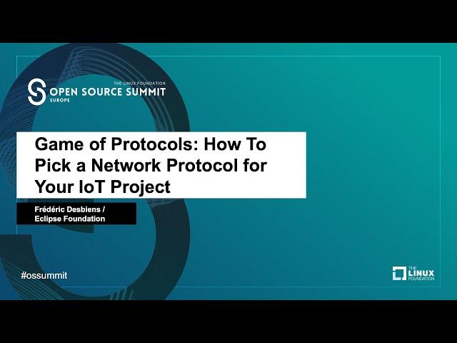 Game of Protocols: How To Pick a Network Protocol for Your IoT Project - Frédéric Desbiens