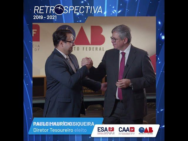 RETROSPECTIVA OAB/DF | Paulo Maurício Siqueira e Rafael Martins