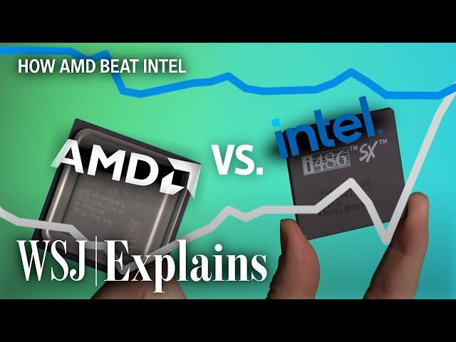 It Took 53 Years for AMD to Beat Intel. Here's Why. | WSJ