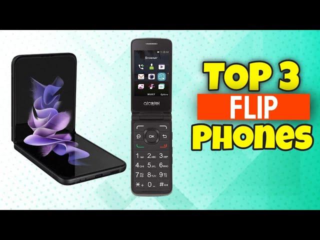 3 Best Flip Phones 2022 | Top Flip Phones 2022