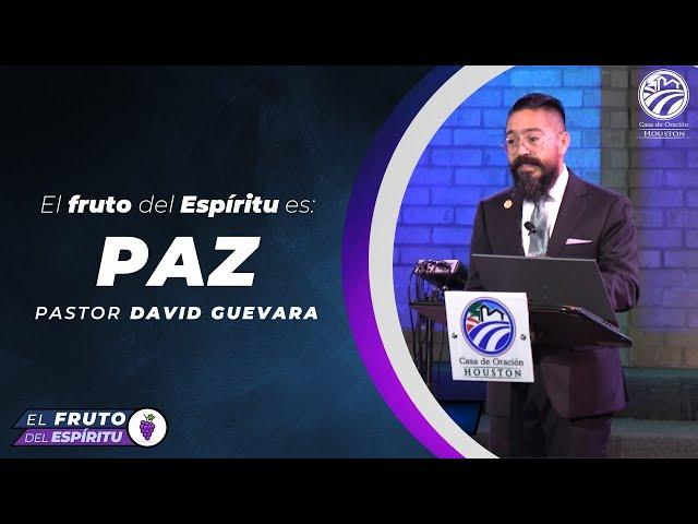 04 | David Guevara | El fruto del Espíritu es paz | 03/06/22