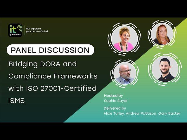 Panel Discussion: Bridging DORA and Compliance Frameworks with ISO 27001 Certified ISMS