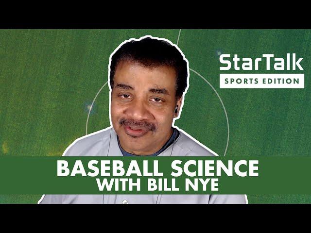 StarTalk Podcast: Baseball Science with Bill Nye