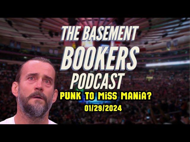 Basement Bookers News Jan. 29, 2024 CM Punk To Miss WrestleMania?