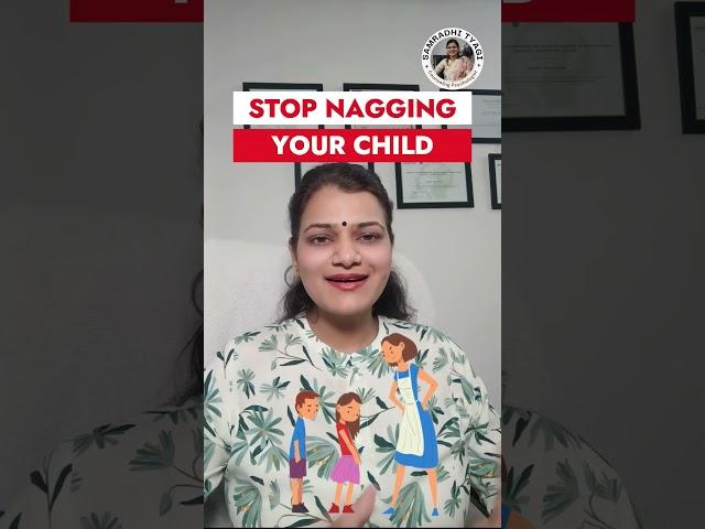 Parents Stop Nagging Your Child! #parentingtips #counselorsamradhityagi #psychologist #counselor