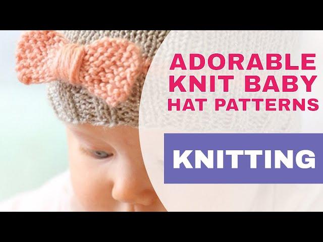 Top 10 Most Adorable Knit Baby Hats – FREE KNITTING PATTERNS