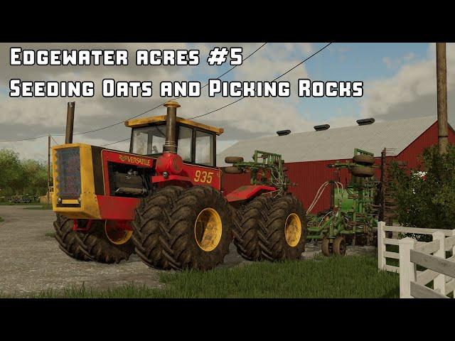 Edgewater Acres #5 Seeding Oats and Picking Rocks