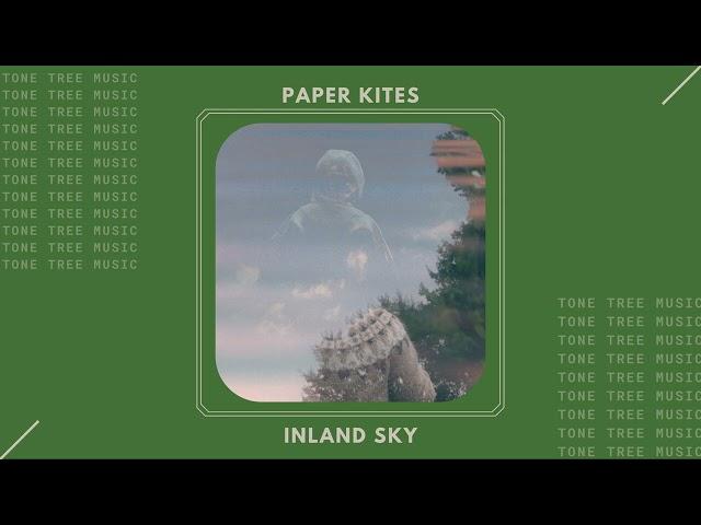 Inland Sky - "Paper Kites" | Tone Tree Music #indieartist #indiealternative