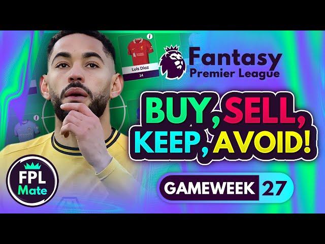 FPL GW27 TRANSFER TIPS! | Buy, Sell, Keep & Avoid for Gameweek 27 | Top Picks Tier List 2024/25! ⭐