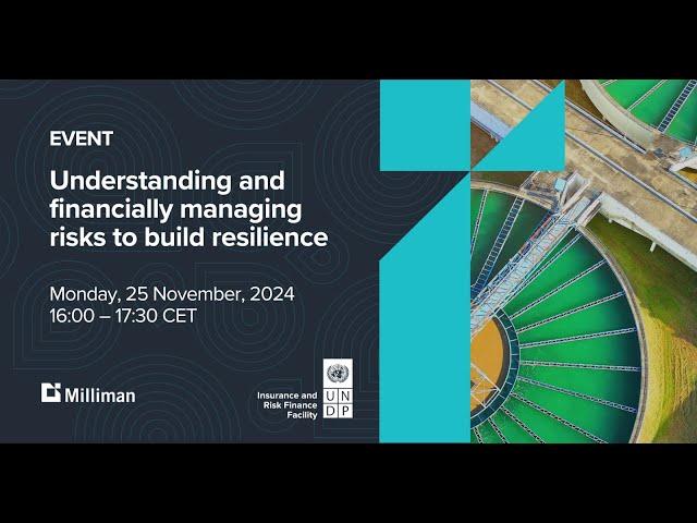 UNDP-Milliman Event: Understanding and financially managing risks to build resilience