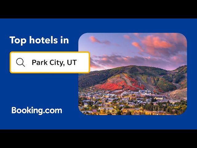 Top-rated hotels near popular attractions in Park City, UT