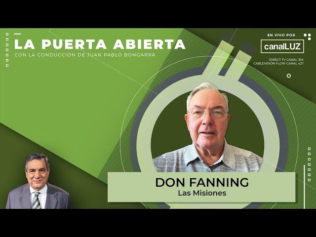 Entrevista a Don Fanning - Las Misiones