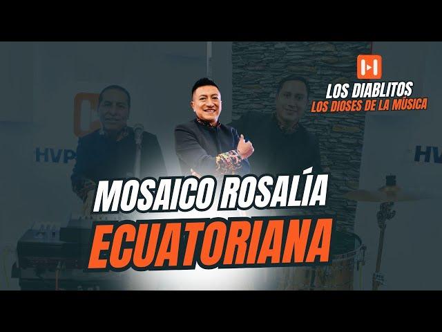 LOS DIABLITOS Los Dioses de la Música - Mosaico Rosalía Ecuatoriana - En HVP Estudio / EPISODIO # 16