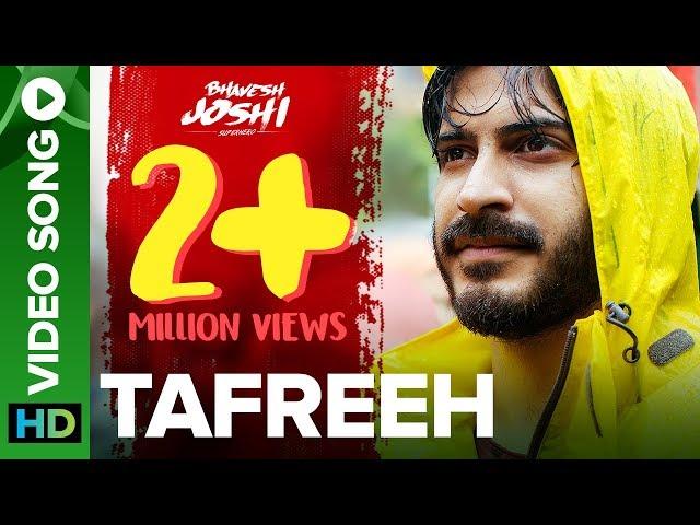 Tafreeh Video Song | Bhavesh Joshi Superhero | Harshvardhan Kapoor | 1st June 2018