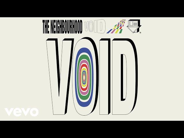 The Neighbourhood - Void (Official Audio)