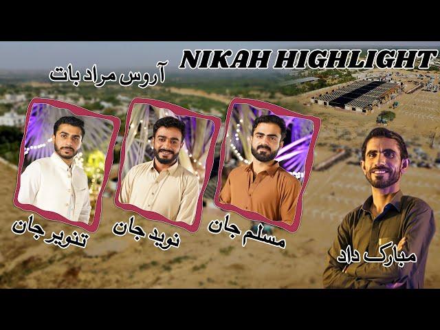 Mubarik Dad|Muslim|Naveed|Tanveer|Nikah Highlight