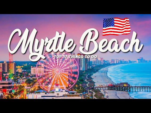 TOP 17 Things To Do In Myrtle Beach  Travel Guide