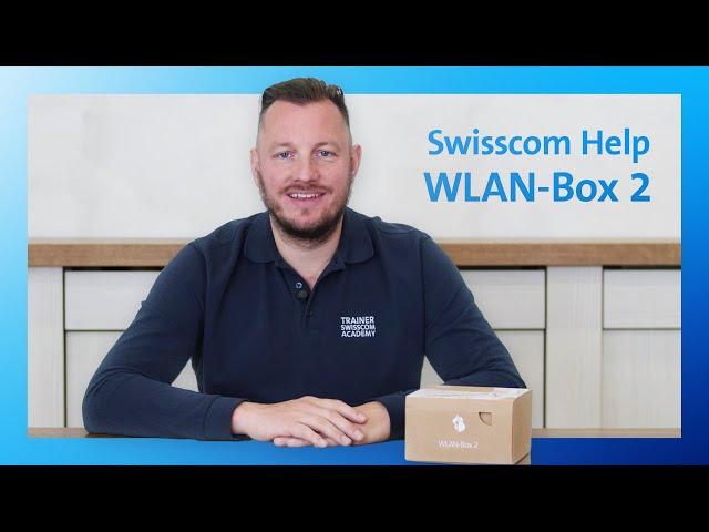 WLAN-Box 2 Unboxing und Inbetriebnahme - Swisscom Help