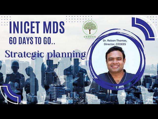 Lets Crack INI-CET MDS - 60 days to go !! Whats to be done now ??