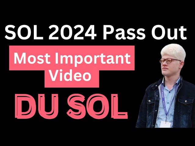 SOL 2024 Pass Out Students Most Important video Regarding their Degree ( Don't Miss )