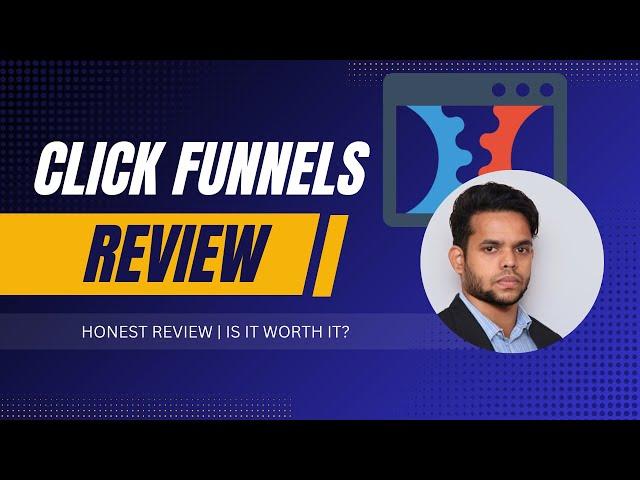 ClickFunnels 2.0 Review 2024 | Honest Review + Key Features | Is It Worth It?