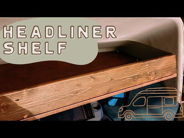 Vancillary Ford Transit Headliner Shelf Install