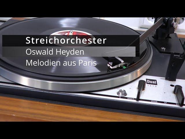 +++ Melodien aus Paris +++ Streichorchester Oswald Heyden Frühe AMIGA Aufnahme Walzerfolge