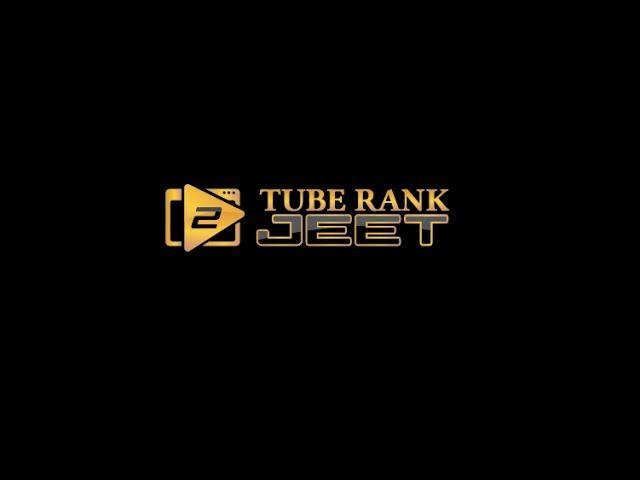 Tuberank Jeet 2 Demonstration